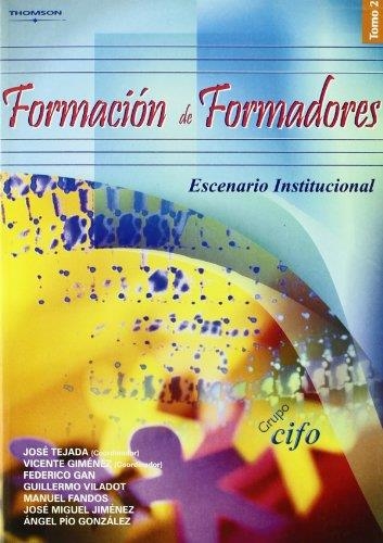 FORMACION DE FORMADORES 2 : ESCENARIO INSTITUCIONAL | 9788497325202 | TEJADA, JOSE Y OTROS | Librería Castillón - Comprar libros online Aragón, Barbastro