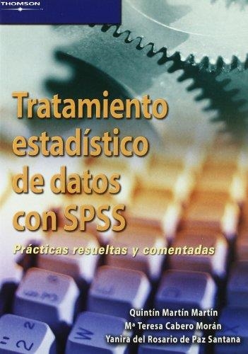 TRATAMIENTO ESTADISTICO DE DATOS CON SPSS | 9788497325530 | MARTIN MARTIN, QUINTIN | Librería Castillón - Comprar libros online Aragón, Barbastro