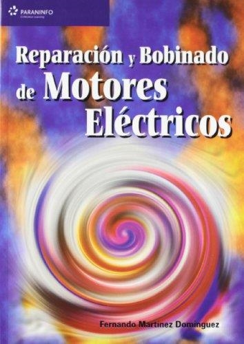 REPARACION Y BOBINADO DE MOTORES ELECTRICOS | 9788428327893 | Librería Castillón - Comprar libros online Aragón, Barbastro