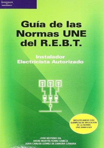 GUIA DE LAS NORMAS UNE DEL REBT ED.07 | 9788428329620 | MORENO GIL, JOSE | Librería Castillón - Comprar libros online Aragón, Barbastro