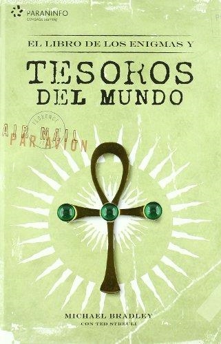 LIBRO DE LOS ENIGMAS Y TESOROS DEL MUNDO, EL | 9788428330268 | BRADLEY, MICHAEL; STREULI, TED | Librería Castillón - Comprar libros online Aragón, Barbastro