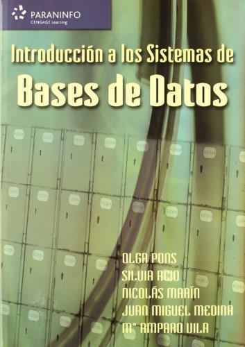 INTRODUCCION A LOS SISTEMAS DE BASES DE DATOS | 9788497325158 | PONS, OLGA Y OTROS | Librería Castillón - Comprar libros online Aragón, Barbastro