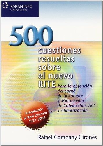 500 CUESTIONES RESUELTAS SOBRE EL NUEVO RITE | 9788428331821 | COMPANY GIRONES, RAFAEL | Librería Castillón - Comprar libros online Aragón, Barbastro