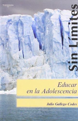 EDUCAR EN LA ADOLESCENCIA - SIN LIMITES | 9788497325912 | GALLEGO CODES, JULIO | Librería Castillón - Comprar libros online Aragón, Barbastro