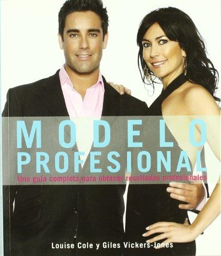 MODELO PROFESIONAL | 9788428331951 | COLE, LOUISE; VICKERS-JONES, GILES | Librería Castillón - Comprar libros online Aragón, Barbastro