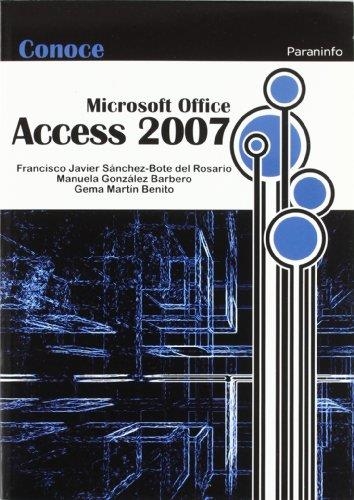 CONOCE ACCESS 2007 | 9788428331920 | SÁNCHEZ-BOTE DEL ROSARIO, FRANCISCO JAVIER | Librería Castillón - Comprar libros online Aragón, Barbastro