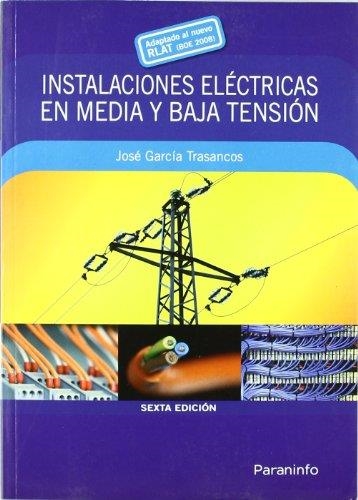 INSTALACIONES ELECTRICAS EN MEDIA Y BAJA TENSION 6ED | 9788428331906 | GARCIA TRASANCOS, JOSE | Librería Castillón - Comprar libros online Aragón, Barbastro