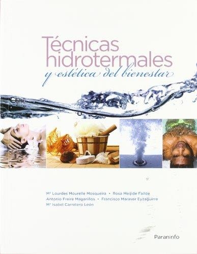 TÉCNICAS HIDROTERMALES Y ESTÉTICA DEL BIENESTAR | 9788497326797 | MOURELLE MOSQUEIRA, Mª LOURDES Y OTROS | Librería Castillón - Comprar libros online Aragón, Barbastro