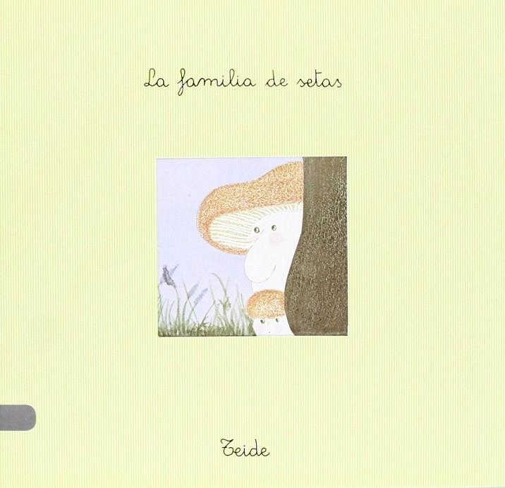 FAMILIA DE LAS SETAS, LA (PAN CON CHOCOLATE) | 9788430729128 | LARREULA I VIDAL, ENRIC | Librería Castillón - Comprar libros online Aragón, Barbastro