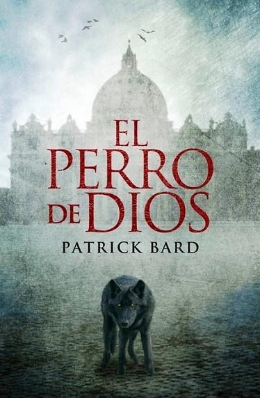 PERRO DE DIOS, EL | 9788425344084 | BARD, PATRICK | Librería Castillón - Comprar libros online Aragón, Barbastro