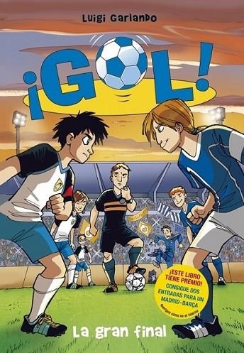 GOL 5 : LA GRAN FINAL | 9788484416739 | GARLANDO, LUIGI | Librería Castillón - Comprar libros online Aragón, Barbastro