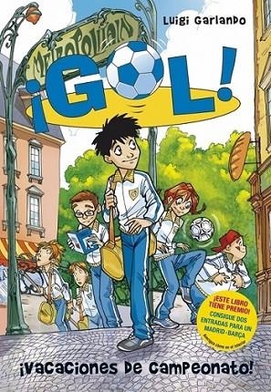 GOL 6 : VACACIONES DE CAMPEONATO | 9788484416746 | GARLANDO, LUIGI | Librería Castillón - Comprar libros online Aragón, Barbastro