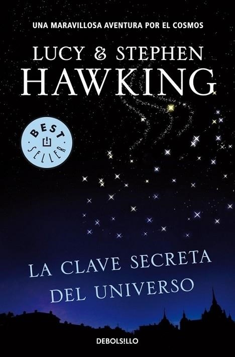 CLAVE SECRETO DEL UNIVERSO, LA | 9788499083728 | Lucy Hawking Stephen Hawking | Librería Castillón - Comprar libros online Aragón, Barbastro