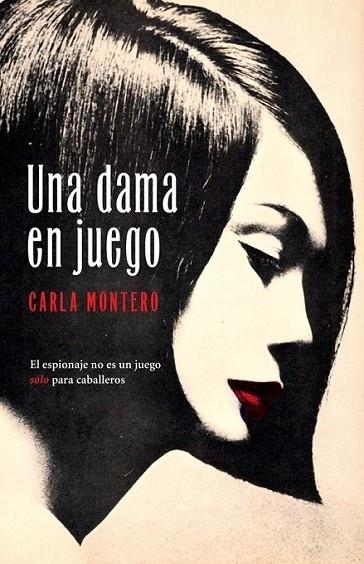 UNA DAMA EN JUEGO | 9788401338915 | Carla Montero | Librería Castillón - Comprar libros online Aragón, Barbastro