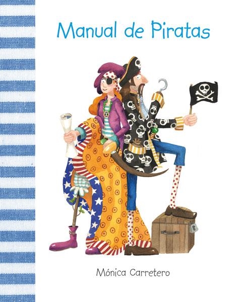 MANUAL DE PIRATAS | 9788493781439 | CARRETERO SÁEZ, MÓNICA | Librería Castillón - Comprar libros online Aragón, Barbastro