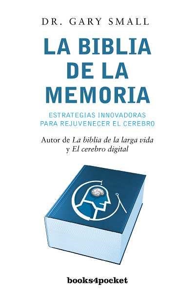 BIBLIA DE LA MEMORIA,LA | 9788492801428 | SMALL, GARY | Librería Castillón - Comprar libros online Aragón, Barbastro