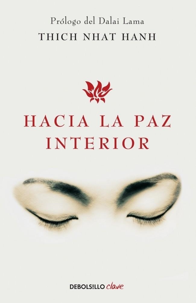 HACIA LA PAZ INTERIOR | 9788499086422 | Thich Nhat Hanh | Librería Castillón - Comprar libros online Aragón, Barbastro