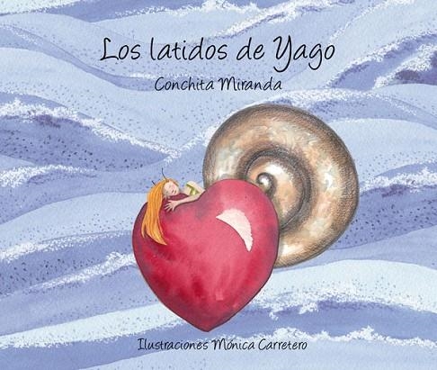 LATIDOS DE YAGO, LOS | 9788493781446 | MIRANDA, CONCHITA | Librería Castillón - Comprar libros online Aragón, Barbastro