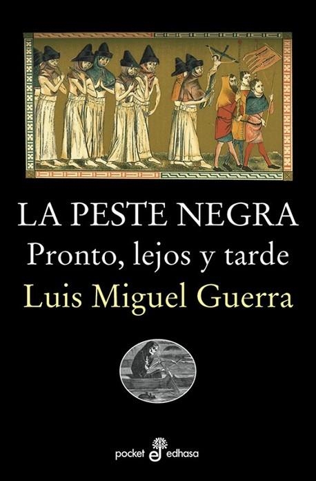 PESTE NEGRA, LA : PRONTO LEJOS Y TARDE | 9788435018715 | GUERRA, LUIS MIGUEL | Librería Castillón - Comprar libros online Aragón, Barbastro