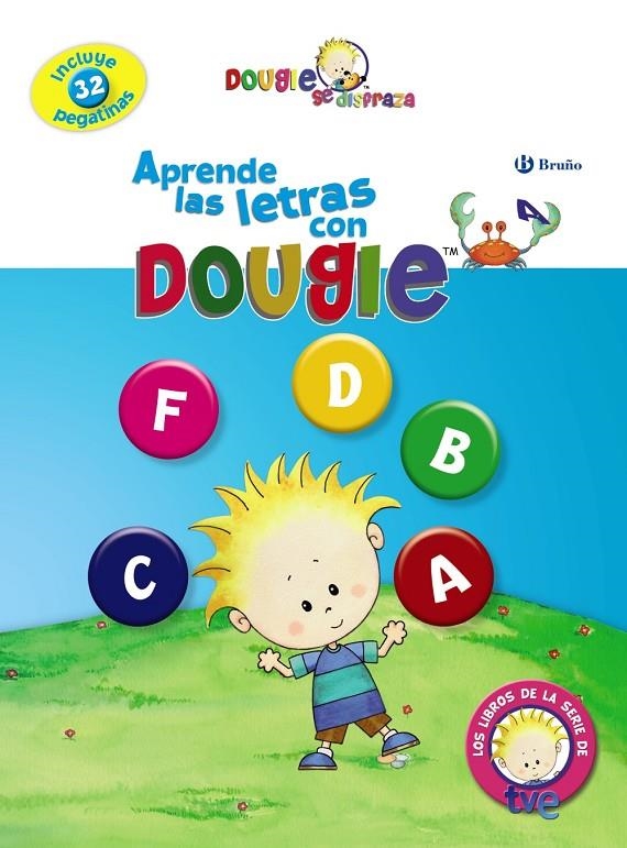 APRENDE LAS LETRAS CON DOUGIE | 9788421684528 | Equipo Bruño | Librería Castillón - Comprar libros online Aragón, Barbastro