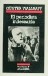 PERIODISTA INDESEABLE, EL | 9788433925046 | WALLRAFF, GUNTER | Librería Castillón - Comprar libros online Aragón, Barbastro