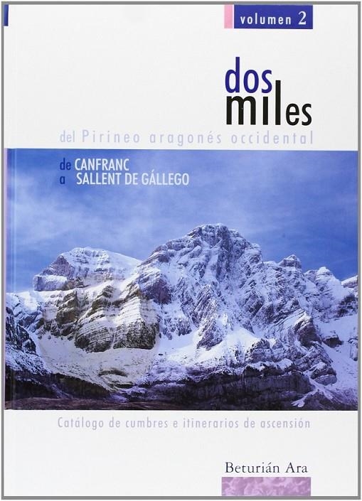 DOS MILES DEL PIRINEO ARAGONES 2 DE CANFRANC A SALLENT GALLE | 9788460930051 | BETURIAN ARA (VV.AA.) | Librería Castillón - Comprar libros online Aragón, Barbastro