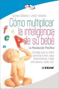 COMO MULTIPLICAR LA INTELIGENCIA DE SU BEBE | 9788441421295 | DOMAN, GLENN | Librería Castillón - Comprar libros online Aragón, Barbastro