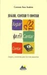 JUGAR, CANTAR Y CONTAR : JUEGOS Y CANCIONES PARA LOS MAS PEQ | 9788493184902 | SAN ANDRES SANCHEZ, CARMEN | Librería Castillón - Comprar libros online Aragón, Barbastro