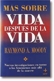 MAS SOBRE VIDA DESPUES DE LA VIDA | 9788441401938 | MOODY, RAYMOND A. | Librería Castillón - Comprar libros online Aragón, Barbastro