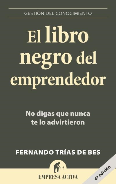 LIBRO NEGRO DEL EMPRENDEDOR, EL | 9788496627260 | TRIAS DE BES, FERNANDO | Librería Castillón - Comprar libros online Aragón, Barbastro