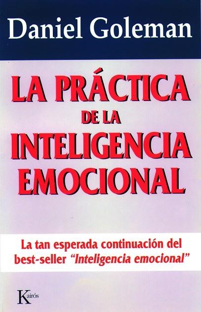 PRACTICA DE LA INTELIGENCIA EMOCIONAL, LA | 9788472454071 | GOLEMAN, DANIEL | Librería Castillón - Comprar libros online Aragón, Barbastro