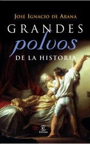 GRANDES POLVOS DE LA HISTORIA | 9788467027259 | ARANA, JOSE IGNACIO DE | Librería Castillón - Comprar libros online Aragón, Barbastro