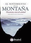 SENTIMIENTO DE LA MONTAÑA, EL | 9788498292015 | MARTÍNEZ DE PISÓN, EDUARDO; ÁLVARO LOMBA, SEBASTIÁN | Librería Castillón - Comprar libros online Aragón, Barbastro