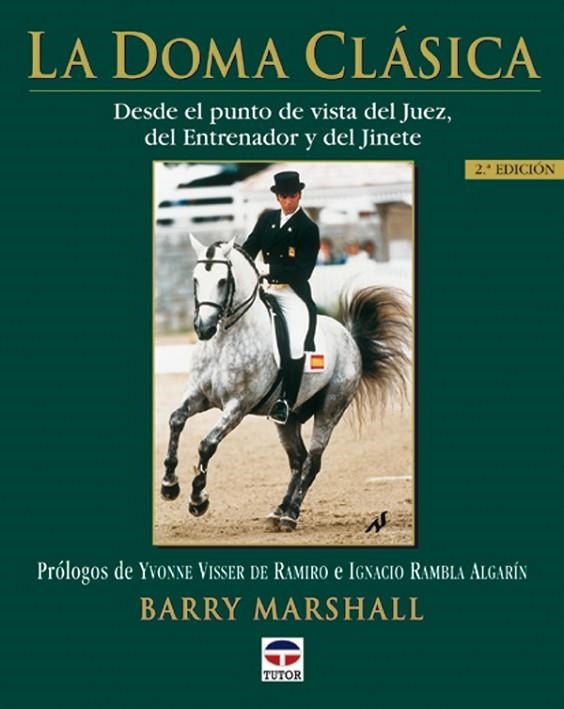 LA DOMA CLÁSICA DESDE EL PUNTO DE VISTA DEL JUEZ, DEL ENTRENADOR Y DEL JINETE | 9788479023102 | Marshall, Barry | Librería Castillón - Comprar libros online Aragón, Barbastro