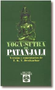 YOGA SUTRA DE PATANJALI | 9788476407912 | DESIKACHAR, T. K. V. | Librería Castillón - Comprar libros online Aragón, Barbastro