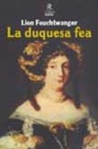 DUQUESA FEA, LA | 9788441412224 | FEUCHTWANGER, LION | Librería Castillón - Comprar libros online Aragón, Barbastro