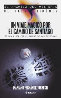 UN VIAJE MAGICO POR EL CAMINO DE SANTIAGO | 9788441414679 | FERNANDEZ URRESTI, MARIANO | Librería Castillón - Comprar libros online Aragón, Barbastro