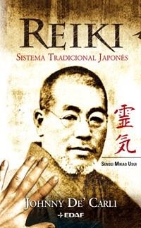 REIKI SISTEMA TRADICIONAL JAPONES | 9788441415669 | DE'CARLI, JOHNNY | Librería Castillón - Comprar libros online Aragón, Barbastro