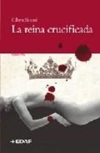 REINA CRUCIFICADA, LA | 9788441418097 | SINOUE, GILBERT | Librería Castillón - Comprar libros online Aragón, Barbastro