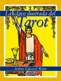 CLAVE ILUSTRADA DEL TAROT, LA | 9788441419889 | WAITE, ARTHUR EDWARD | Librería Castillón - Comprar libros online Aragón, Barbastro