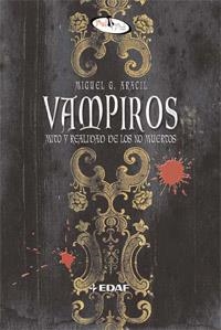 VAMPIROS : MITO Y REALIDAD DE LOS NO MUERTOS | 9788441421622 | ARACIL, MIGUEL G. | Librería Castillón - Comprar libros online Aragón, Barbastro