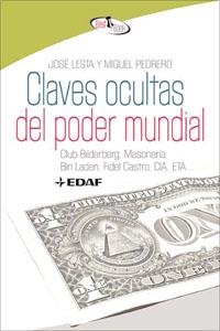 CLAVES OCULTAS DEL PODER MUNDIAL | 9788441421257 | LESTA, JOSE; PEDRERO, MIGUEL | Librería Castillón - Comprar libros online Aragón, Barbastro