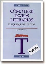 COMO LEER TEXTOS LITERARIOS | 9788441401099 | MOREIRO, JULIAN | Librería Castillón - Comprar libros online Aragón, Barbastro