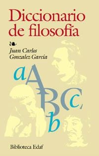 DICCIONARIO DE FILOSOFIA (BUTXACA) | 9788441407909 | GONZALEZ GARCIA, JUAN CARLOS | Librería Castillón - Comprar libros online Aragón, Barbastro