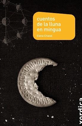 CUENTOS DE LA LLUNA EN MINGUA | 9788496457478 | CHAZAL, ELENA | Librería Castillón - Comprar libros online Aragón, Barbastro