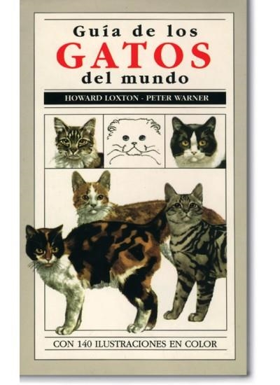 GUIA DE LOS GATOS DEL MUNDO | 9788428202923 | LOXTON | Librería Castillón - Comprar libros online Aragón, Barbastro