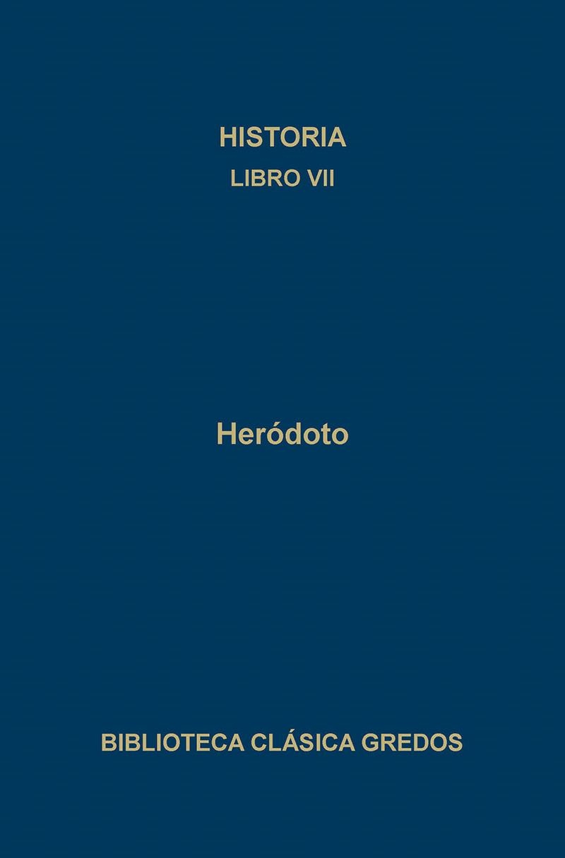 082. Historia. Libros VII | 9788424909949 | Heródoto | Librería Castillón - Comprar libros online Aragón, Barbastro