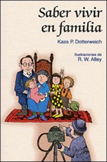 SABER VIVIR EN FAMILIA | 9788428520140 | DOTTERWEICH, KASS P. | Librería Castillón - Comprar libros online Aragón, Barbastro