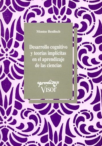 DESARROLLO COGNITIVO Y TEORIAS IMPLICITAS EN EL AP | 9788477741268 | BENLLOCH, MONTSE | Librería Castillón - Comprar libros online Aragón, Barbastro