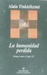 HUMANIDAD PERDIDA, LA | 9788433905536 | FINKIELKRAUT, ALAIN | Librería Castillón - Comprar libros online Aragón, Barbastro